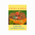 Frida Kahlo – Cocos Gimientes (Weeping Coconuts)